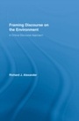 Cover: Framing Discourse on the Environment - Routledge