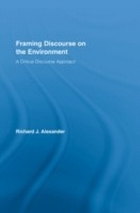 Enlarge image Cover: Framing Discourse on the Environment - Routledge