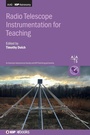 Cover: Radio Telescope Instrumentation for Teaching - Institute of Physics Publishing