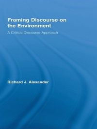 Enlarge image Cover: Framing Discourse on the Environment - Routledge