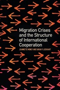 Cover: Migration Crises and the Structure of International Cooperation - University of Georgia Press