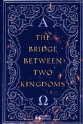 Cover: The Bridge Between Two Kingdoms - Lulu.com