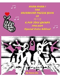Abbildung von: HARU HARU! THE CROSSWORD PUZZLE BOOK OF ??? K-POP IDOL GROUPS 1996-2009 (Special Color Edition) - Lulu.com