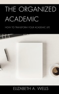 Cover: The Organized Academic - Rowman & Littlefield Publishers