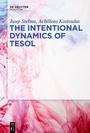 Cover: The Intentional Dynamics of TESOL - De Gruyter Mouton