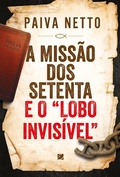 Cover: Missao Dos Setenta E O &quote;lobo Invisivel&quote; - BOOKBABY