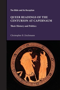 Enlarge image Cover: Queer Readings of the Centurion at Capernaum - SBL Press