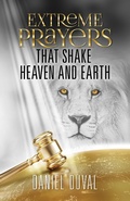 Cover: Extreme Prayers that Shake Heaven and Earth - Covenant House Publishing LLC
