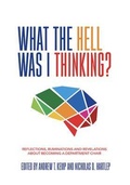 Cover: What the Hell Was I Thinking? - DIO Press Inc