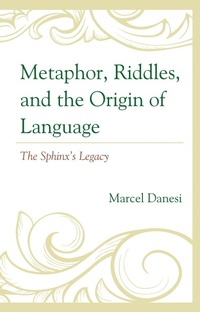 Abbildung von: Metaphor, Riddles, and the Origin of Language - Bloomsbury eBooks US