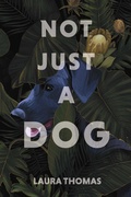 Cover: Not Just a Dog - Tiny Mammoth Press