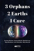 Cover: 3 Orphans 2 Earths 1 Cure - Lulu.com