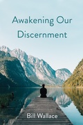 Cover: Awakening Our Discernment - Connected Thoughts Publishing