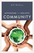 Cover: Activating Your Holistic Community - Connected Thoughts Publishing