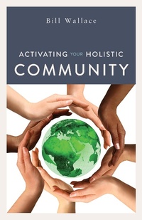 Enlarge image Cover: Activating Your Holistic Community - Connected Thoughts Publishing