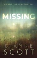 Cover: Missing (A Christine Lane Mystery, #2) - Dianne Scott