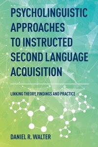 Abbildung von: Psycholinguistic Approaches to Instructed Second Language Acquisition - Multilingual Matters