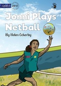 Cover: Jonni Plays Netball - Our Yarning - Library for All