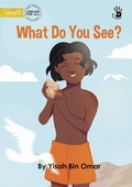Cover: What Do You See? - Our Yarning - Library for All