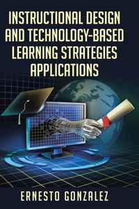 Enlarge image Cover: Instructional Design and Technology-Based Learning Strategies Applications - West Point Print and Media LLC