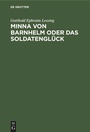 Cover: Minna von Barnhelm oder das Soldatengl&uuml;ck - De Gruyter