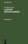 Cover: Lustige Erz&auml;hlungen. B&auml;ndchen 1 - De Gruyter