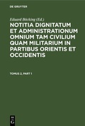 Cover: Notitia dignitatum et administrationum omnium tam civilium quam militarium in partibus Occidentis - De Gruyter