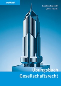 Abbildung von: Übungsbuch Gesellschaftsrecht - Orell Füssli Verlag