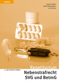 Cover: Repetitorium Nebenstrafrecht SVG und BetmG - Orell F&uuml;ssli Verlag