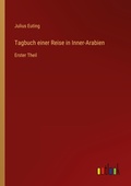 Cover: Tagbuch einer Reise in Inner-Arabien - Outlook Verlag