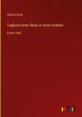 Cover: Tagbuch einer Reise in Inner-Arabien - Outlook Verlag