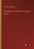 Cover: Etymologie und Lautlehre der ossetischen Sprache - Outlook Verlag