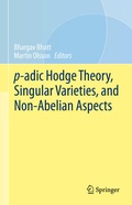 Cover: p-adic Hodge Theory, Singular Varieties, and Non-Abelian Aspects - Springer