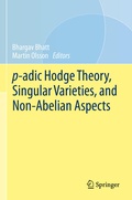 Cover: p-adic Hodge Theory, Singular Varieties, and Non-Abelian Aspects - Springer