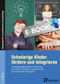 Cover: Schwierige Kinder f&ouml;rdern und integrieren - Persen Verlag