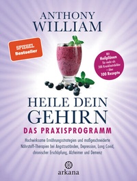 Abbildung von: Heile dein Gehirn - Das Praxisprogramm - Arkana
