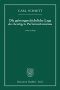 Cover: Die geistesgeschichtliche Lage des heutigen Parlamentarismus. - Duncker & Humblot