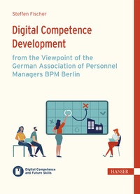 Abbildung von: Digital Competence Development from the Viewpoint of the German Association of Personnel Managers BPM Berlin - Hanser