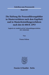 Abbildung von: Die Haftung für Prozessführungsfehler in Musterverfahren nach dem KapMuG und in Musterfeststellungsverfahren nach den §§ 606 ff. ZPO. - Duncker & Humblot