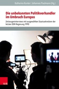 Bild: Die unbekannten Politikverhandler im Umbruch Europas - Vandenhoeck & Ruprecht