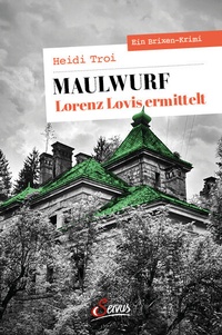 Abbildung von: Maulwurf. Lorenz Lovis ermittelt - Servus