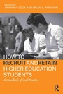 Cover: How to Recruit and Retain Higher Education Students - Routledge