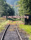 Cover: Die Unerm&uuml;dlichen - BoD - Books on Demand