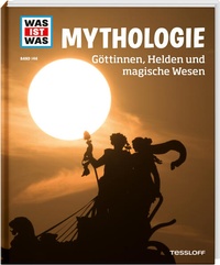Bild vergrößern Bild: WAS IST WAS Band 146 Mythologie. Göttinnen, Helden und magische Wesen - Tessloff Verlag Ragnar Tessloff GmbH & Co. KG