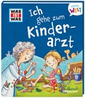 Cover: WAS IST WAS Meine Welt Band 10 Ich gehe zum Kinderarzt - Tessloff Verlag Ragnar Tessloff GmbH & Co. KG