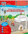 Cover: WAS IST WAS Junior Mitmach-Heft Sicher unterwegs im Stra&szlig;enverkehr - Tessloff Verlag Ragnar Tessloff GmbH & Co. KG