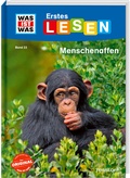 Cover: WAS IST WAS Erstes Lesen Band 22. Menschenaffen - Tessloff Verlag Ragnar Tessloff GmbH & Co. KG