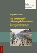Cover: Die transnationale Erinnerungskultur in Europa - Tectum Wissenschaftsverlag