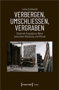 Cover: Verbergen, Umschlie&szlig;en, Vergraben - transcript