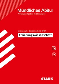 Abbildung von: STARK Erziehungswissenschaft - Mündliche Abiturprüfung NRW - Prüfungsvorbereitung - Stark Verlag